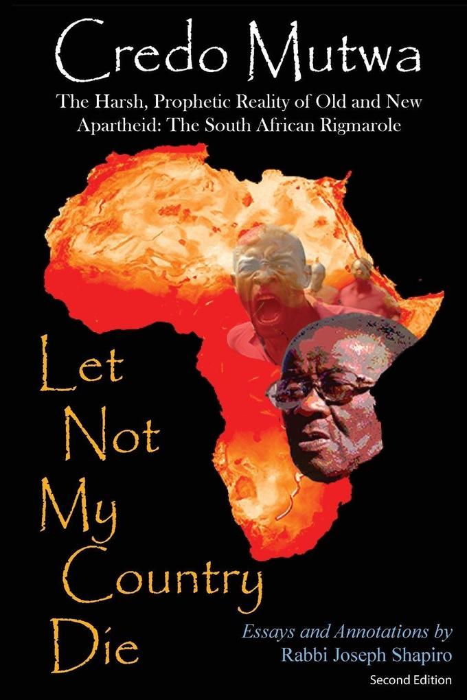 Let Not My Country Die. The Harsh Prophetic Reality of Old and New Apartheid