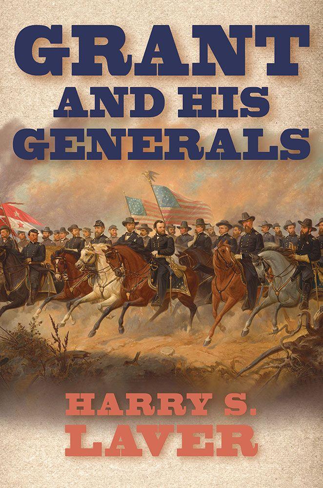 Grant and His Generals