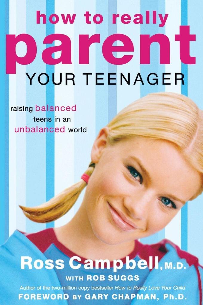 The How to Really Parent Your Teenager