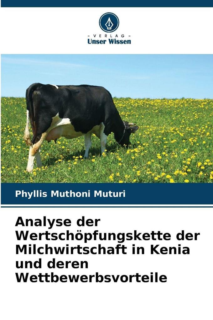 Analyse der Wertschöpfungskette der Milchwirtschaft in Kenia und deren Wettbewerbsvorteile