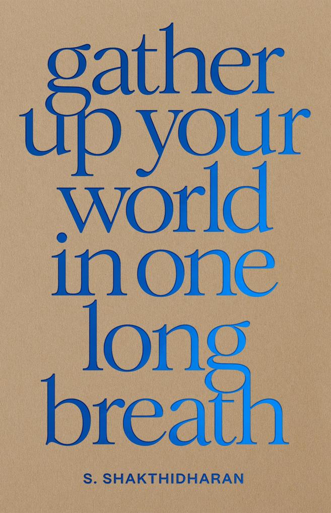 Gather Up Your World in One Long Breath