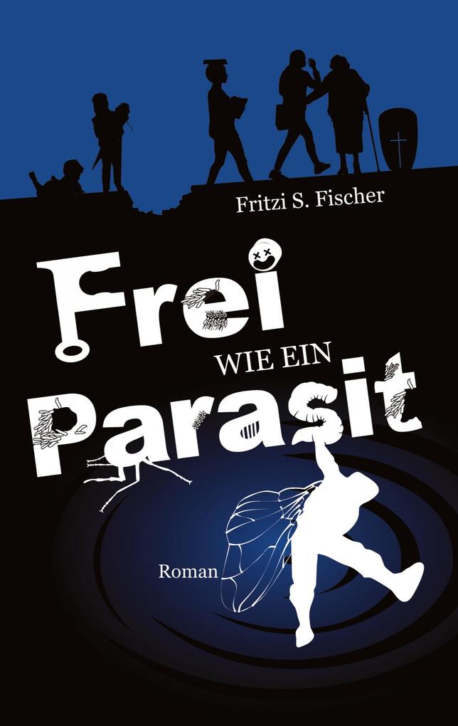 Frei wie ein Parasit