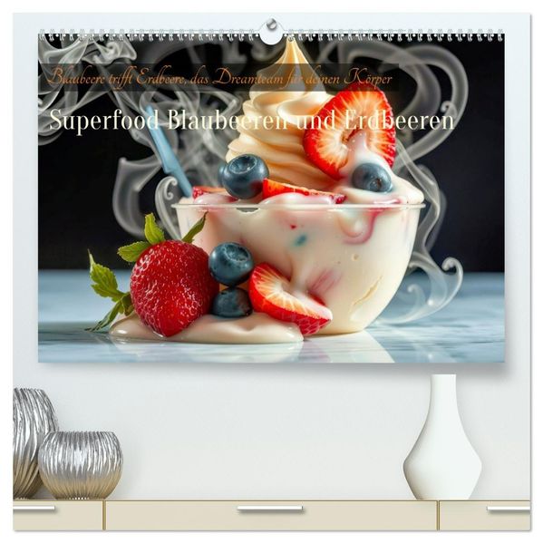 Superfood Blaubeeren und Erdbeeren (hochwertiger Premium Wandkalender 2026 DIN A2 quer) Kunstdruck in Hochglanz