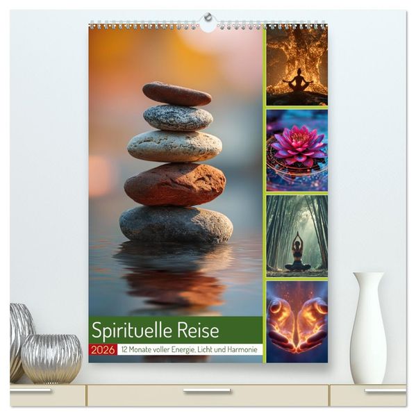 Spirituelle Reise (hochwertiger Premium Wandkalender 2026 DIN A2 hoch) Kunstdruck in Hochglanz