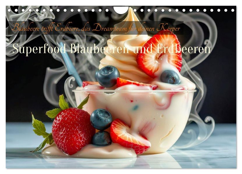 Superfood Blaubeeren und Erdbeeren (Wandkalender 2026 DIN A4 quer) CALVENDO Monatskalender