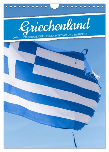 Griechenland - Die griechischen Inseln Mykonos und Santorini (Wandkalender 2026 DIN A4 hoch) CALVENDO Monatskalender