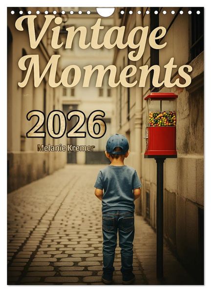Vintage Moments - Klassiker für jeden Monat (Wandkalender 2026 DIN A4 hoch) CALVENDO Monatskalender