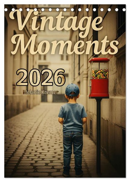 Vintage Moments - Klassiker für jeden Monat (Tischkalender 2026 DIN A5 hoch) CALVENDO Monatskalender