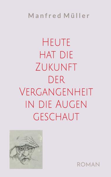 Heute hat die Zukunft der Vergangenheit in die Augen geschaut