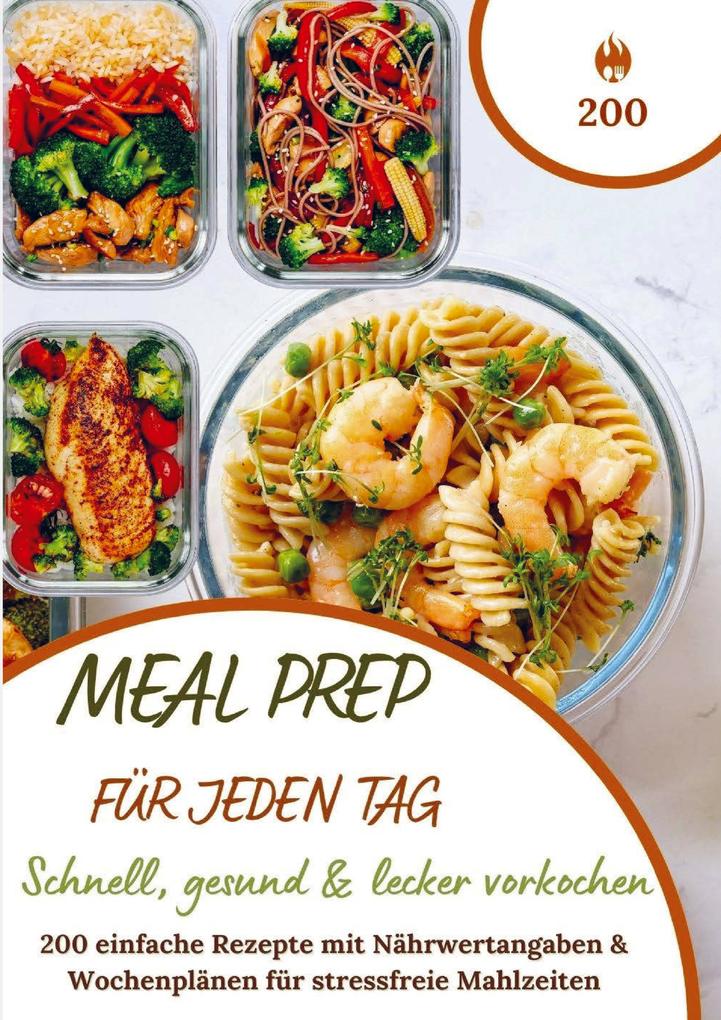 Meal Prep für jeden Tag - Schnell gesund & lecker vorkochen