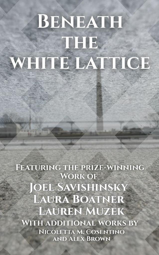 Beneath the White Lattice