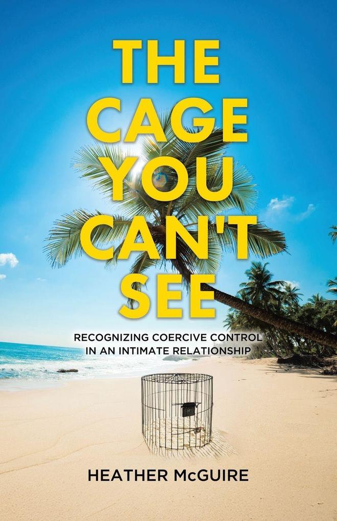 The Cage You Can't See