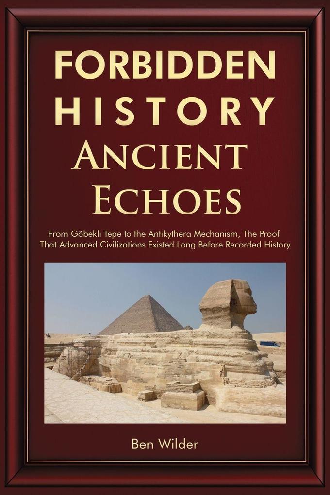 Forbidden History Ancient Echoes