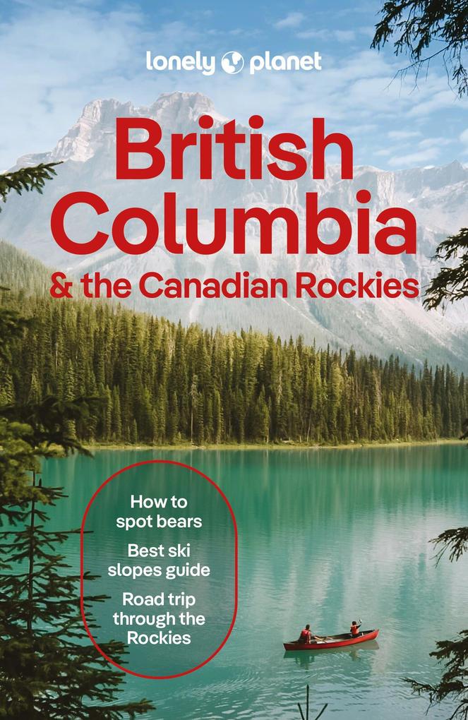 Lonely Planet British Columbia & The Canadian Rockies