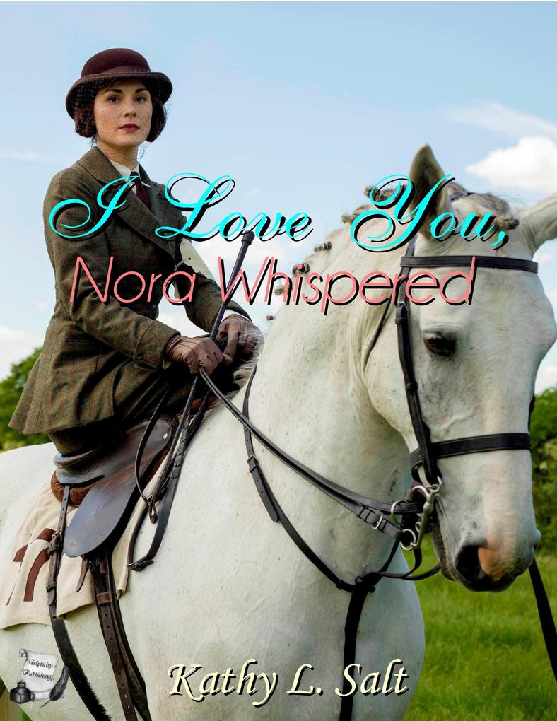 I Love You Nora Whispered