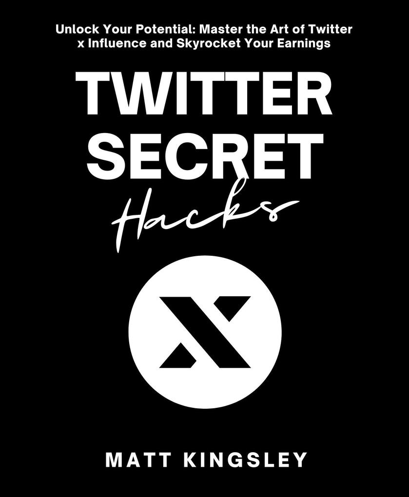 Twitter X Secret Hacks