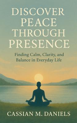 Discover Peace Through Presence