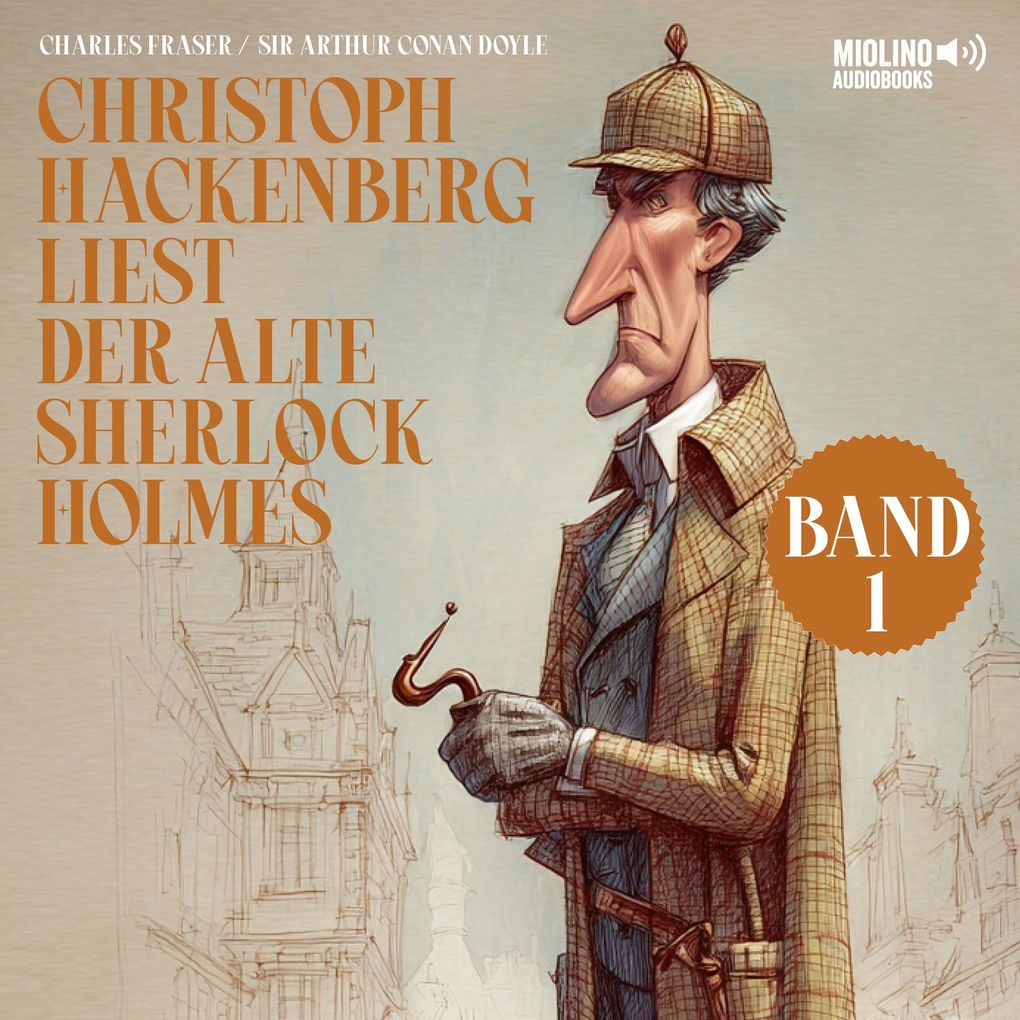 Christoph Hackenberg liest der alte Sherlock Holmes (Band 1)