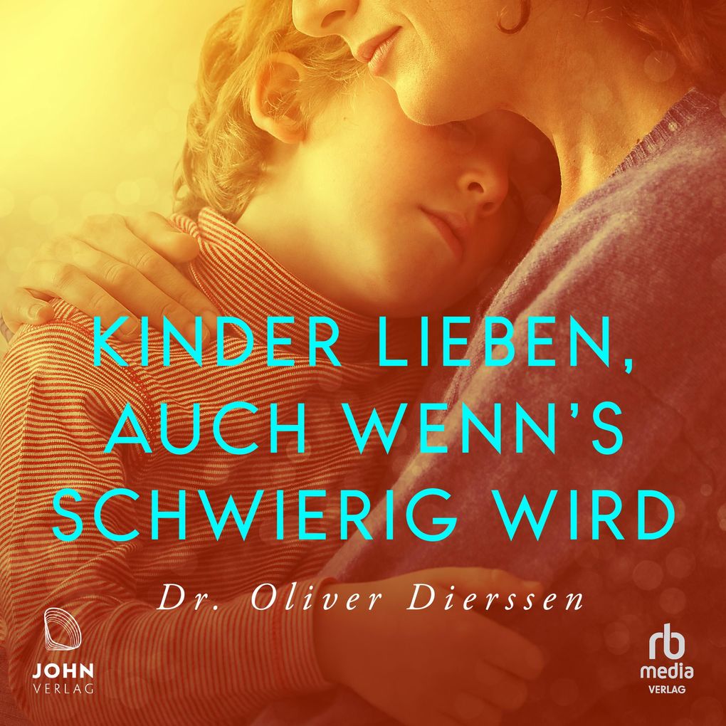 Kinder lieben auch wenn's schwierig wird