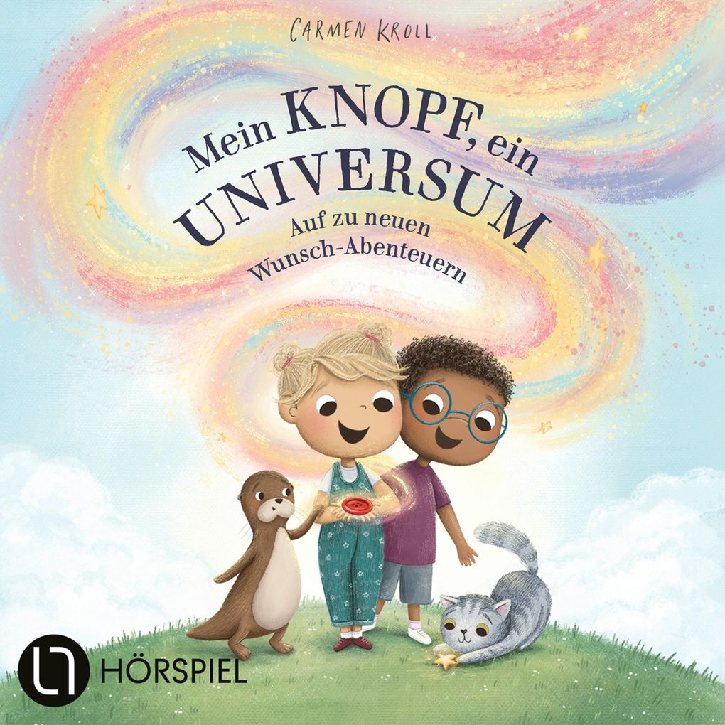 Teil 2: Mein Knopf ein Universum: Auf zu neuen Wunsch-Abenteuern
