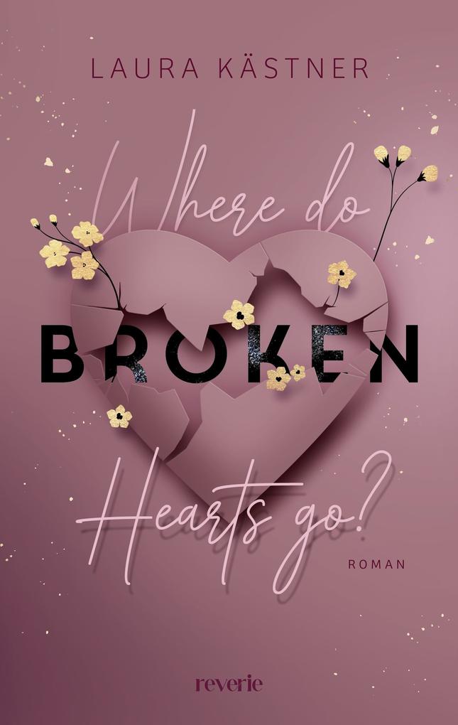 Where Do Broken Hearts Go?
