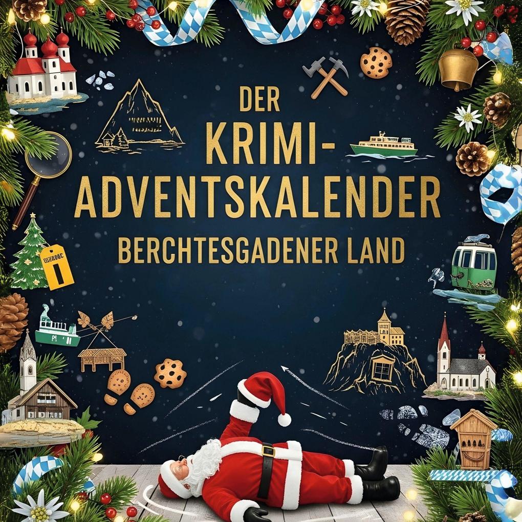 Der Krimi-Adventskalender Berchtesgadener Land
