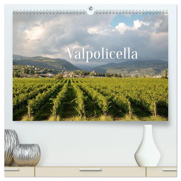 Valpolicella (hochwertiger Premium Wandkalender 2026 DIN A2 quer) Kunstdruck in Hochglanz