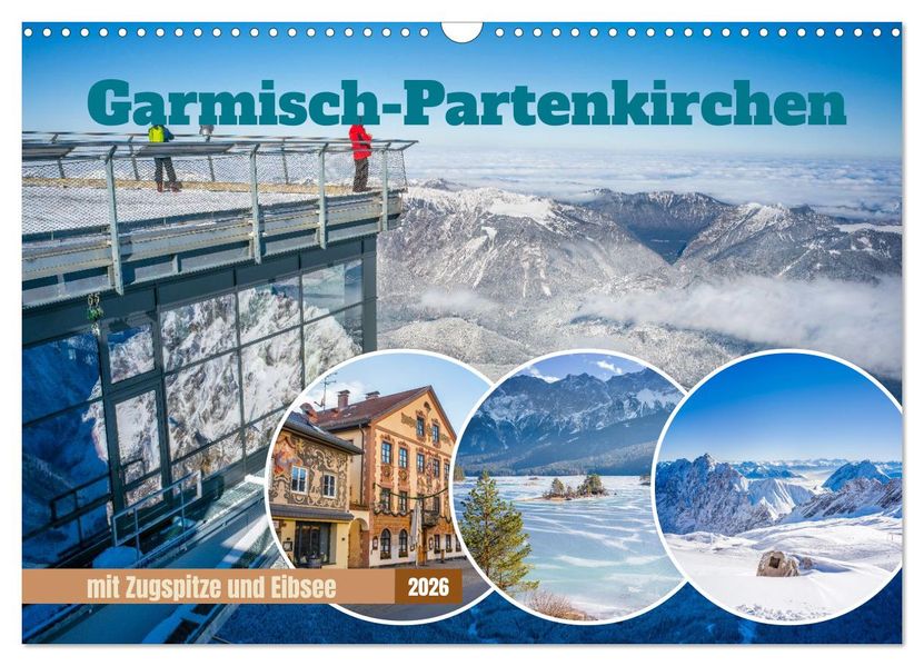 Garmisch-Partenkirchen mit Zugspitze und Eibsee (Wandkalender 2026 DIN A3 quer) CALVENDO Monatskalender