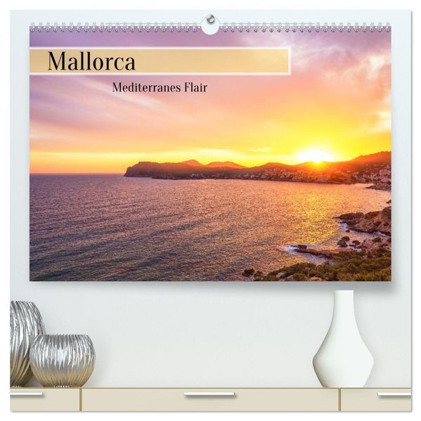 Mallorca - Mediterranes Flair (hochwertiger Premium Wandkalender 2026 DIN A2 quer) Kunstdruck in Hochglanz