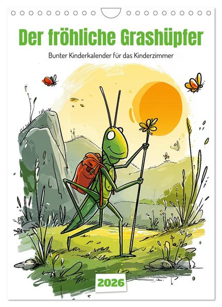 Der fröhliche Grashüpfer - bunter Kinderkalender für das Kinderzimmer (Wandkalender 2026 DIN A4 hoch) CALVENDO Monatskalender
