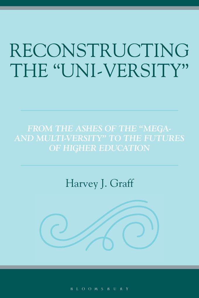 Reconstructing the 'Uni-versity'