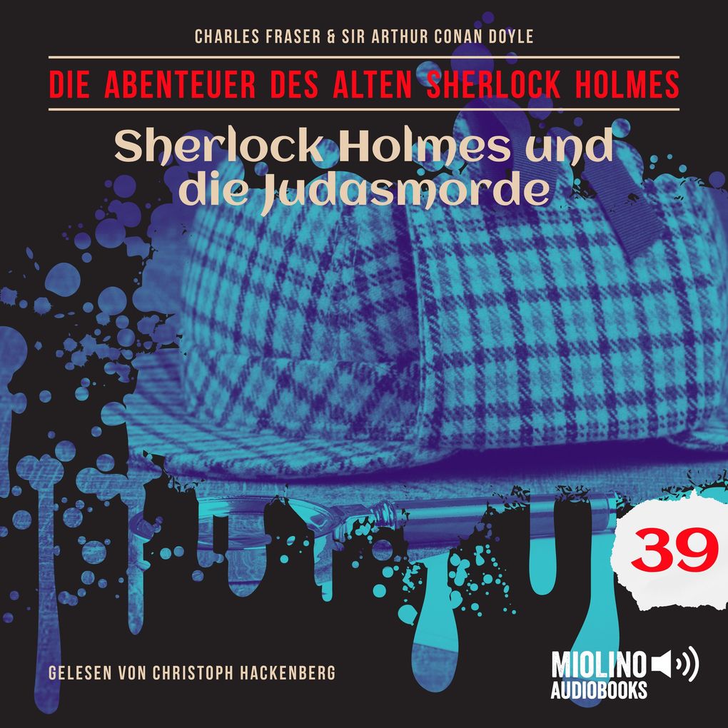 Sherlock Holmes und die Judasmorde (Die Abenteuer des alten Sherlock Holmes Folge 39)