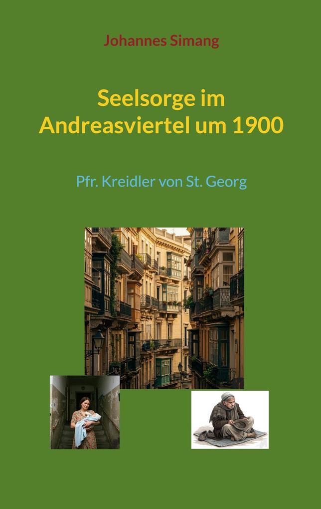 Seelsorge im Andreasviertel um 1900