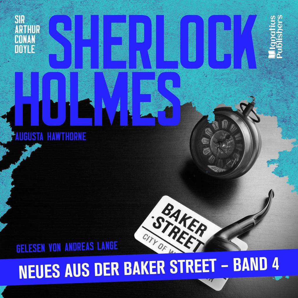 Sherlock Holmes - Neues aus der Baker Street (Band 4)