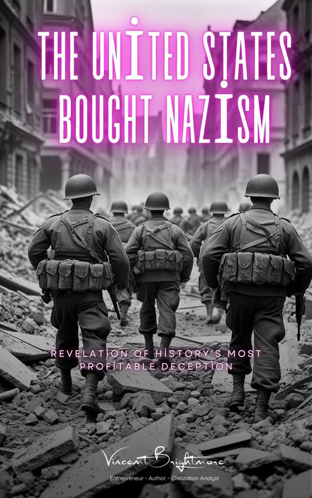 The United States Bought The Nazism
