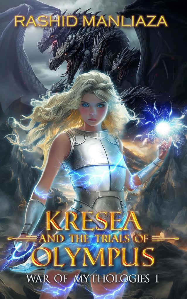 Kresea and the Trials of Olympus (War of Mythologies #1)