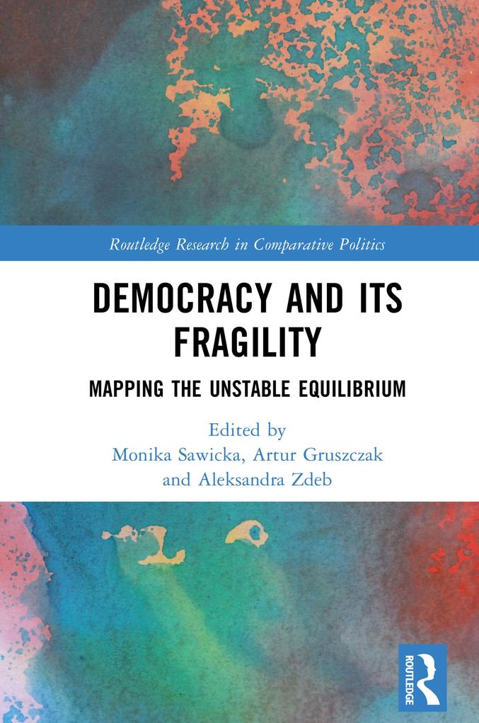 Democracy and Its Fragility