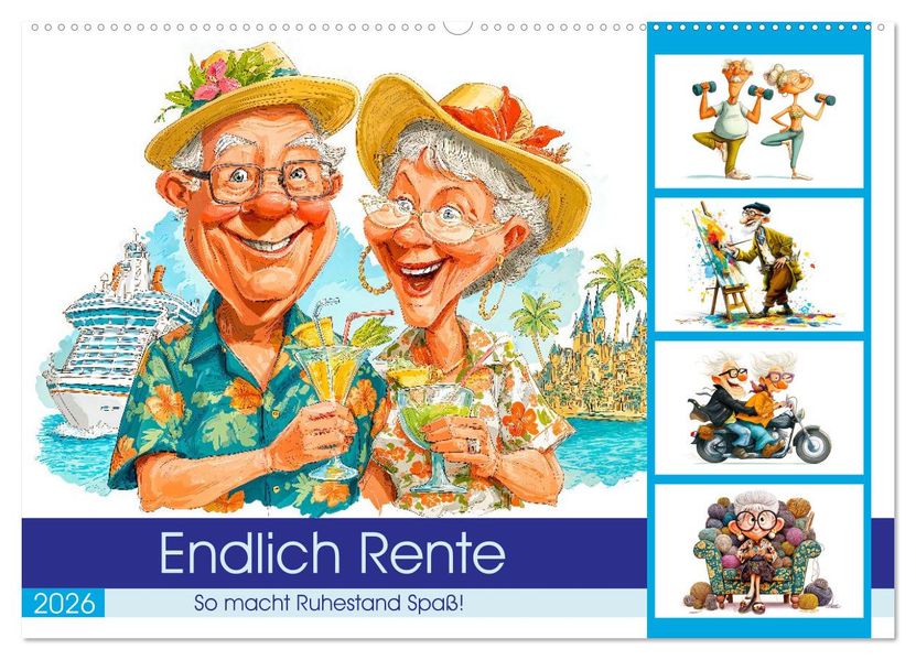Endlich Rente - So macht Ruhestand Spaß! (Wandkalender 2026 DIN A2 quer) CALVENDO Monatskalender