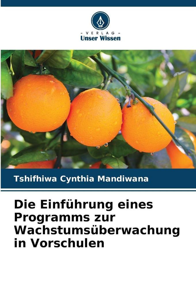 Die Einführung eines Programms zur Wachstumsüberwachung in Vorschulen