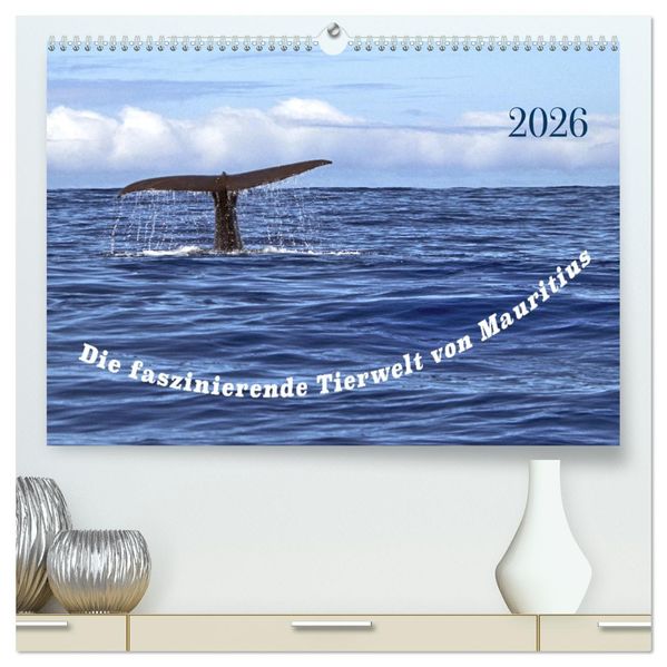 Faszinierende Tierwelt von Mauritius - Magische Momente der Natur (hochwertiger Premium Wandkalender 2026 DIN A2 quer) Kunstdruck in Hochglanz
