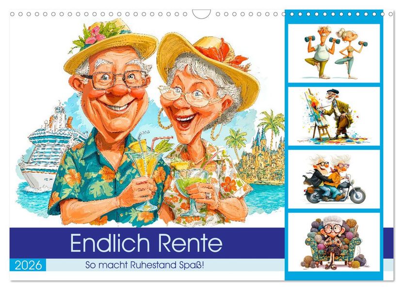 Endlich Rente - So macht Ruhestand Spaß! (Wandkalender 2026 DIN A3 quer) CALVENDO Monatskalender