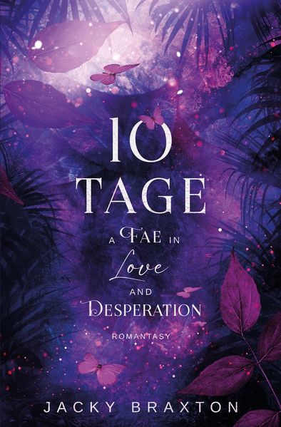 10 Tage - A Fae in Love and Desperation