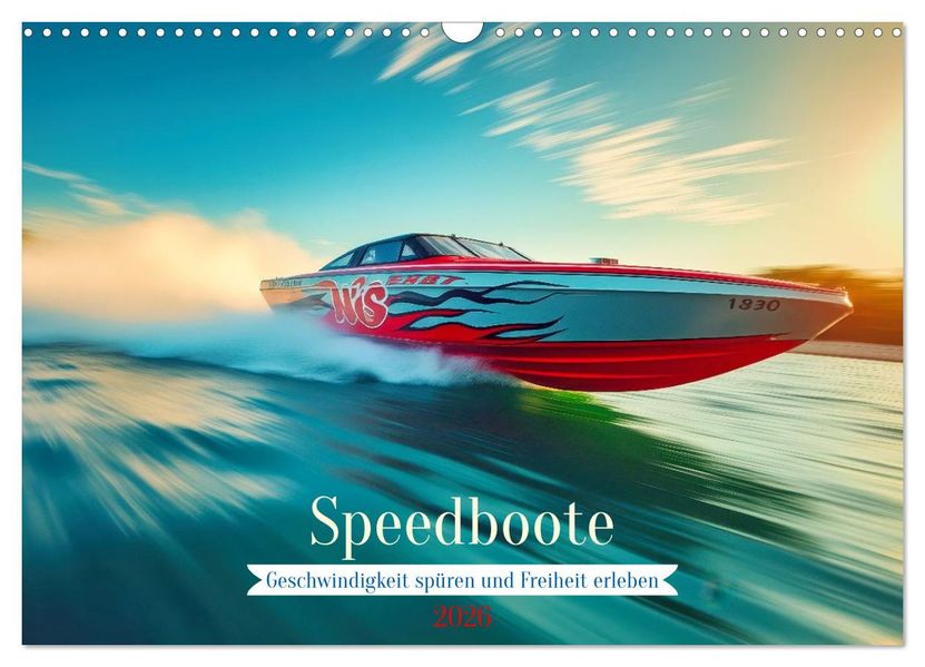 Speedboote (Wandkalender 2026 DIN A3 quer) CALVENDO Monatskalender