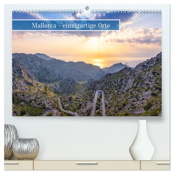 Mallorca - einzigartige Orte (hochwertiger Premium Wandkalender 2026 DIN A2 quer) Kunstdruck in Hochglanz