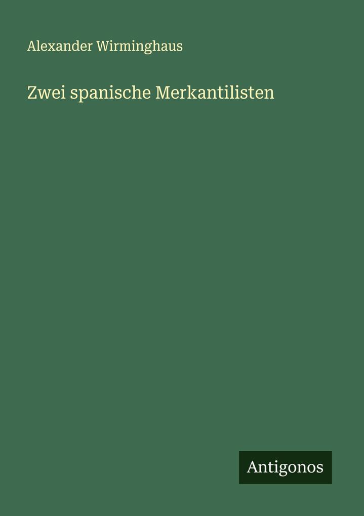 Zwei spanische Merkantilisten