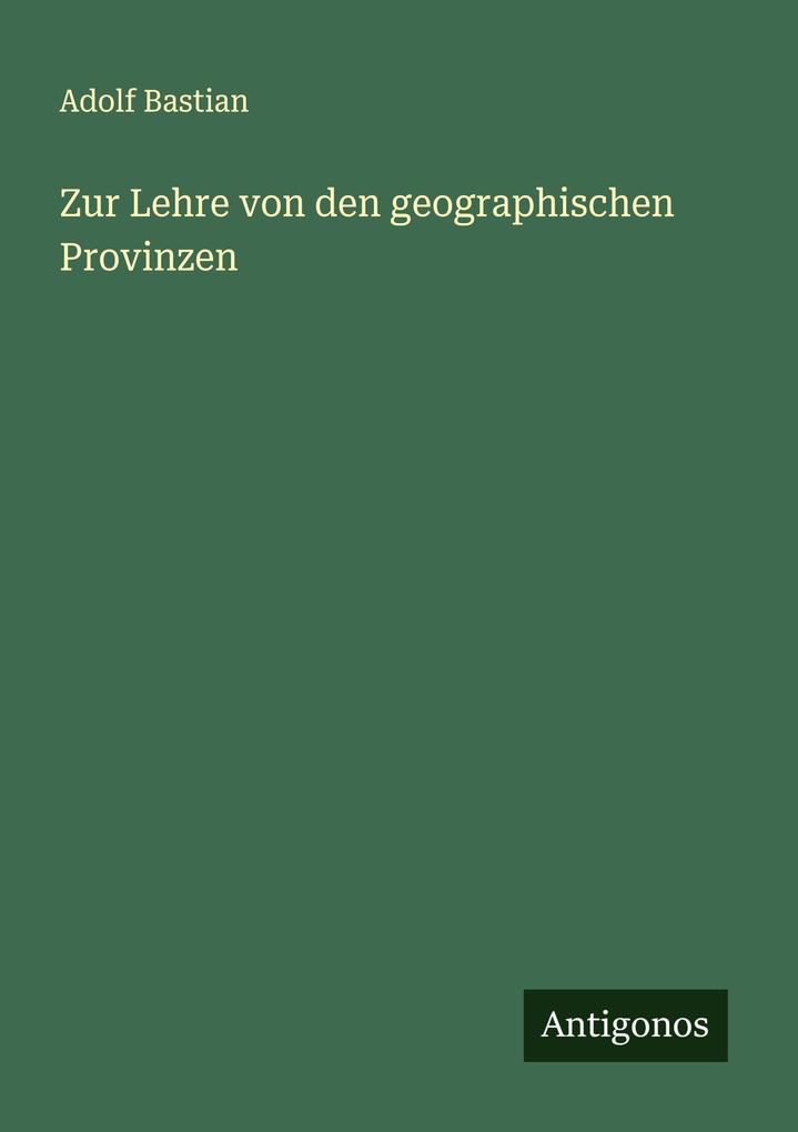 Zur Lehre von den geographischen Provinzen