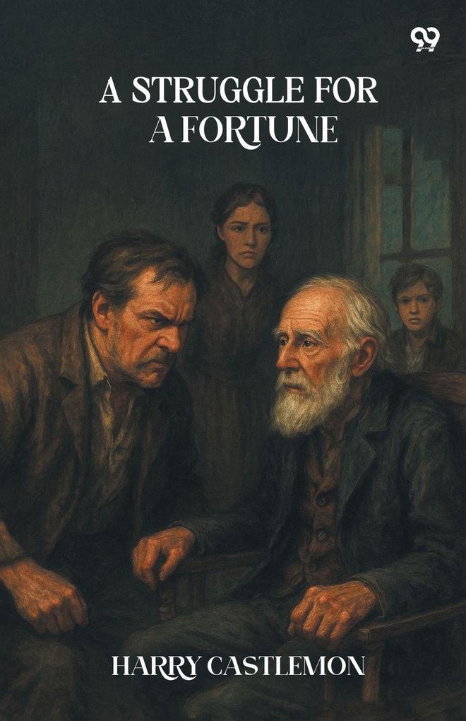 A Struggle For A Fortune