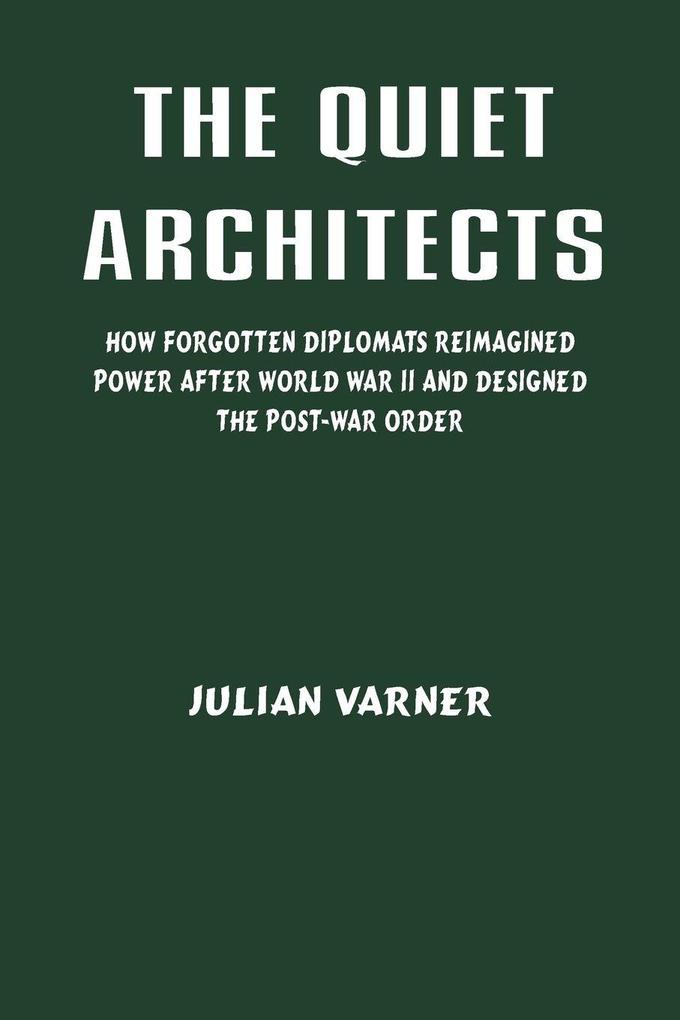 The Quiet Architects