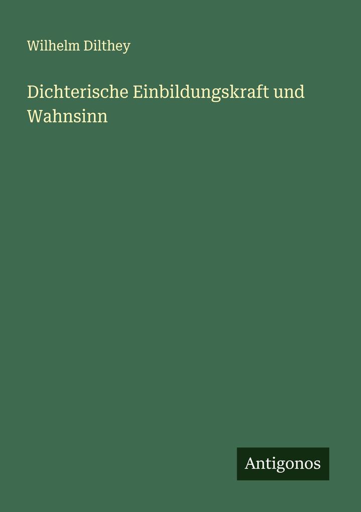 Dichterische Einbildungskraft und Wahnsinn