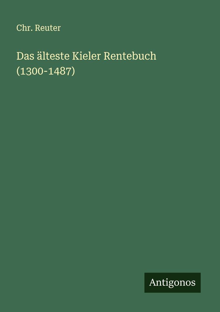 Das älteste Kieler Rentebuch (1300-1487)